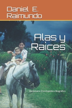 Paperback Alas y Raìces: Diccionario Enciclopèdico Biogràfico [Spanish] Book
