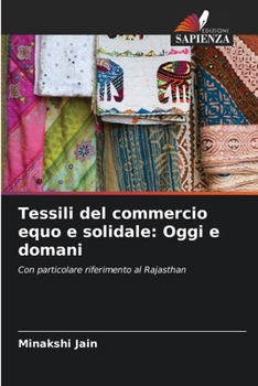 Paperback Tessili del commercio equo e solidale: Oggi e domani [Italian] Book