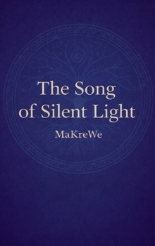 Hardcover The Song of Silent Light Book