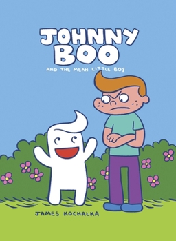 Johnny Boo: The Mean Little Boy - Book #4 of the Johnny Boo