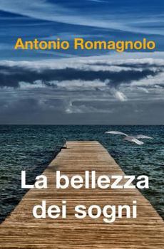 Paperback La bellezza dei sogni [Italian] Book