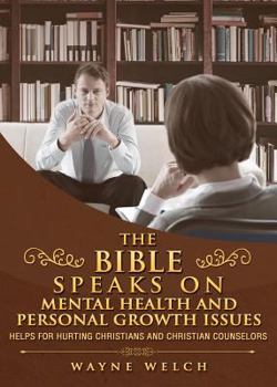 Paperback The Bible speaks on mental health and personal growth issues Book