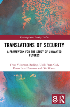 Paperback Translations of Security: A Framework for the Study of Unwanted Futures Book