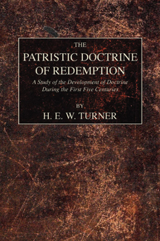 Paperback The Patristic Doctrine of Redemption Book