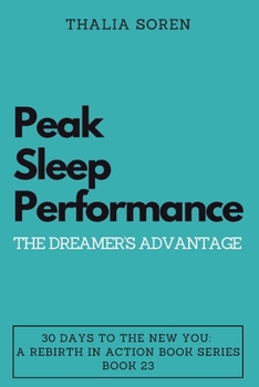 Paperback Peak Sleep Performance: The Dreamer's Advantage Book