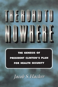 The Road to Nowhere - Book  of the Princeton Studies in American Politics: Historical, International, and Comparative Perspectives