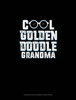 Paperback Cool Goldendoodle Grandma: Composition Notebook: Wide Ruled Book