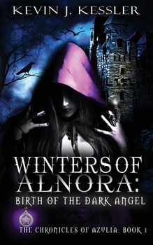 Paperback Winters of Alnora: Birth of the Dark Angel Book