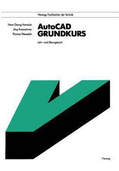 Paperback AutoCAD - Grundkurs: Lehr- Und Übungsbuch [German] Book