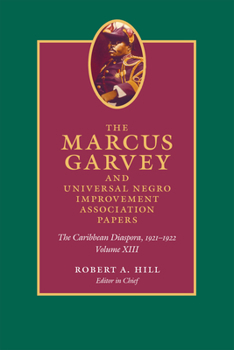 Hardcover The Marcus Garvey and Universal Negro Improvement Association Papers, Volume XIII: The Caribbean Diaspora, 1921-1922 Volume 13 Book
