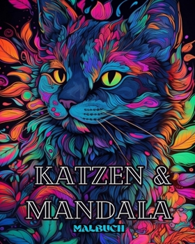 Paperback Katzen mit Mandalas - Malbuch für Erwachsene. Wunderschöne Malvorlagen: für Erwachsene Entspannung und Stressabbau [German] Book