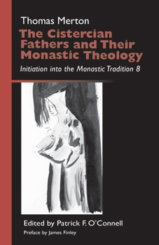 Paperback Cistercian Fathers and Their Monastic Theology: Initiation Into the Monastic Tradition 8 Book