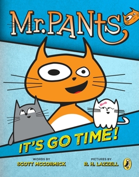Paperback Mr. Pants: It's Go Time! Book