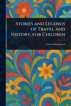 Paperback Stories and Legends of Travel and History, for Children Book