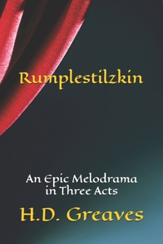 Paperback Rumplestilzkin: An Epic Melodrama in Three Acts Book