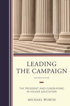 Paperback Leading the Campaign: The President and Fundraising in Higher Education Book