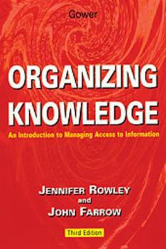 Hardcover Organizing Knowledge: An Introduction to Managing Access to Information Book