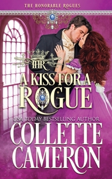 Paperback A Kiss for a Rogue: A Second Chance Redeemable Rogue and Wallflower Regency Romance Book