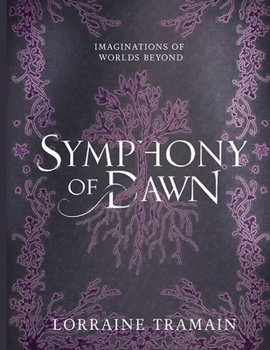 Paperback Symphony of Dawn: Imaginations of Worlds Beyond Book
