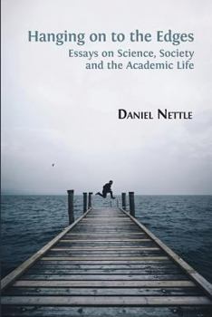 Paperback Hanging on to the Edges: Essays on Science, Society and the Academic Life Book