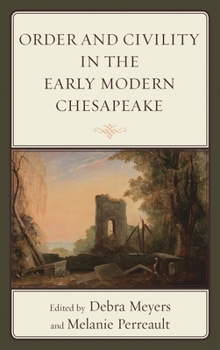 Hardcover Order and Civility in the Early Modern Chesapeake Book