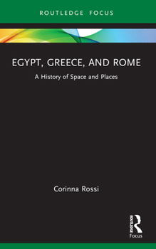 Paperback Egypt, Greece, and Rome: A History of Space and Places Book