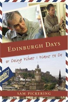 Hardcover Edinburgh Days: Or Doing What I Want to Do Book