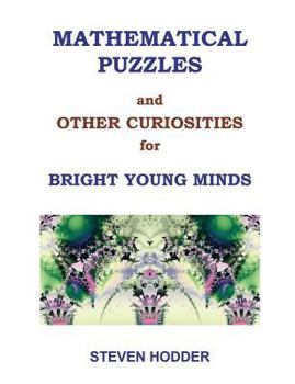 Paperback Mathematical Puzzles and Other Curiosities for Bright Young Minds Book