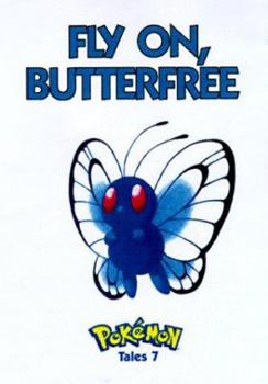 Board book Pokemon Tales, Volume 7: Fly on Butterfree Book