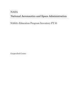 Paperback Nasa's Education Program Inventory Fy 91 Book