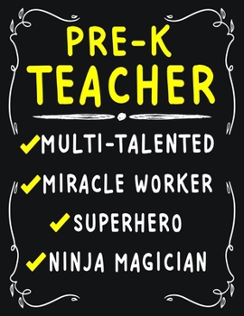 Pre-K Teacher Multi-Talented Miracle Worker Superhero Ninja Magician: Pre-K Teacher Weekly Monthly 2020 Planner Organizer, Calendar Schedule, Inspirational Quotes Includes Quotes & Holidays
