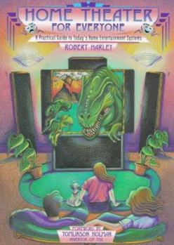 Hardcover Home Theater for Everyone: A Practical Guide to Today's Home Entertainment Systems Book