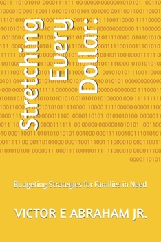 Paperback Stretching Every Dollar: : Budgeting Strategies for Families in Need Book