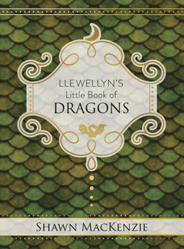 Llewellyn's Little Book of Dragons - Book #11 of the Llewellyn's Little Books