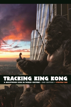 Paperback Tracking King Kong: A Hollywood Icon in World Culture, 2nd Edition Book
