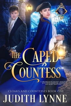 The Caped Countess - Book #1 of the Cloaks and Countesses