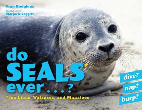 Hardcover Do Seals Ever . . . ? Book