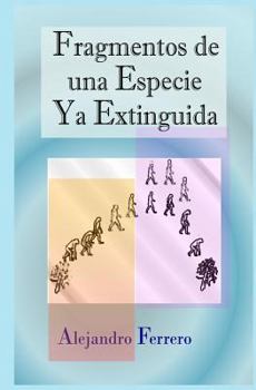 Paperback Fragmentos de una especie ya extinguida [Spanish] Book