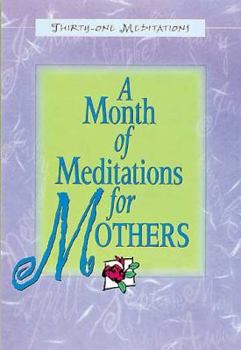 Paperback A Month of Meditations for Mothers Book