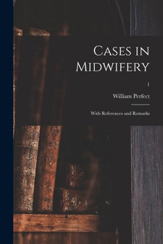 Paperback Cases in Midwifery: With References and Remarks; 1 Book