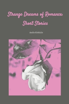 Paperback Strange Dreams of Romance: Short Stories Book