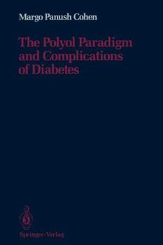 Paperback The Polyol Paradigm and Complications of Diabetes Book