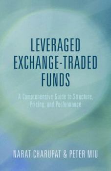 Hardcover Leveraged Exchange-Traded Funds: A Comprehensive Guide to Structure, Pricing, and Performance Book