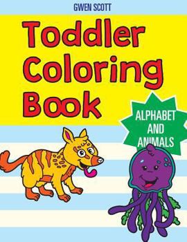 Paperback Toddler Coloring Book: Alphabet and Animals Book