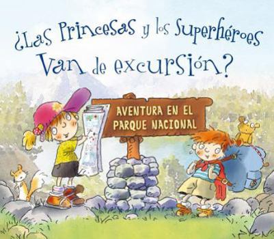Hardcover Las Princesas y Los Superheroes Van de Excursion? [Spanish] Book