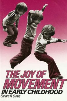 Joy of Movement in Early Childhood (Early Childhood Education Series (Teachers College Press).) - Book  of the Early Childhood Education