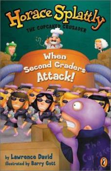Hardcover Horace Splattly: When Second Graders Attack Book