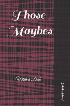 Paperback Those Maybes: Writers Desk Book