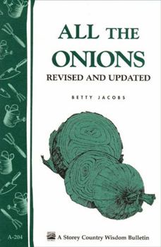 Paperback All the Onions: Storey's Country Wisdom Bulletin A-204 Book