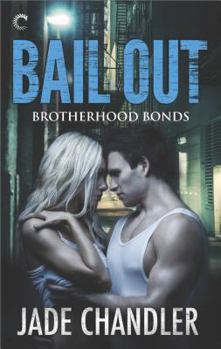 Bail Out - Book #1 of the Brotherhood Bonds